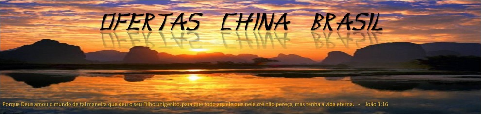 Ofertas China Brasil